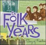 The Folk Years: Simple Song of Freedom