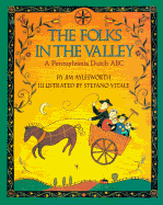 The Folks in the Valley: A Pennsylvania Dutch ABC