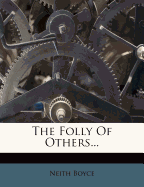 The Folly of Others