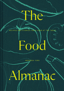 The Food Almanac: Recipes and Stories for a Year At the Table