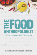 The Food Anthropologist: ... a One Year Journey Revisited