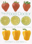 The Food Doctor: Healing Foods for Mind & Body