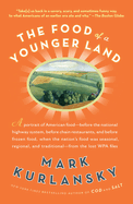 The Food of a Younger Land: A Portrait of American Food from the Lost Wpa Files