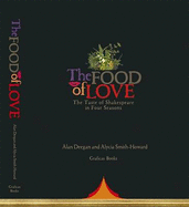 The Food of Love: A Taste of Shakespeare in Four Seasons