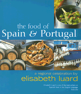 The Food of Spain & Portugal: A Regional Celebration