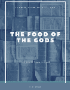 The Food of the Gods: And How It Came to Earth