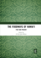 The Foodways of Hawai'i: Past and Present