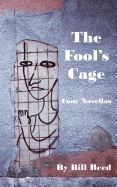The Fool's Cage: Four Novellas