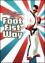 The Foot Fist Way - Jody Hill