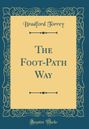 The Foot-Path Way (Classic Reprint)