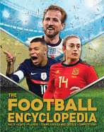 The Football Encyclopedia: Facts * Stats * Players * Teams * Skills and Tactics * Competitions