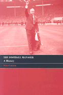 The Football Manager: A History