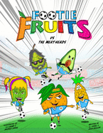 The Footie Fruits: The Footie Fruits vs The Meat-heads