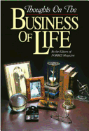 The "Forbes" Scrapbook of Thoughts on the Business of Life
