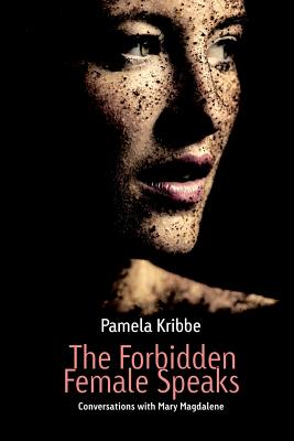 The Forbidden Female Speaks - Kribbe, Pamela