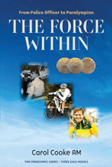 The Force Within: From Police Officer to Paralympian