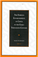 The Foreign Establishment in China in the Early Twentieth Century: Volume 29