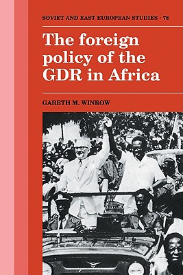 The Foreign Policy of the GDR in Africa - Winrow, Gareth M.