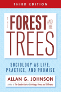 The Forest and the Trees: Sociology as Life, Practice, and Promise