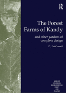 The Forest Farms of Kandy: And Other Gardens of Complete Design