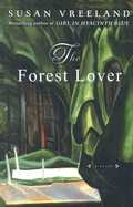 The Forest Lover - Vreeland, Susan