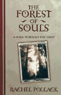 The Forest of Souls: A Walk Through the Tarot - Pollack, Rachel