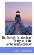 The Forest: Products of Michigan at the Centennial Exposition