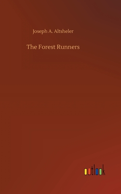 The Forest Runners - Altsheler, Joseph a