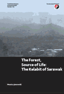 The Forest, Source of Life: The Kelabit of Sarawak