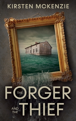 The Forger and the Thief - McKenzie, Kirsten