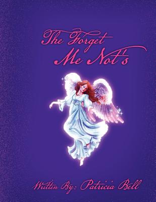 The Forget Me Not's - Bell, Patricia