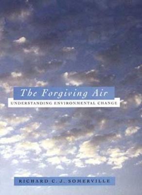 The Forgiving Air: Understanding Environmental Change - Somerville, Richard C J