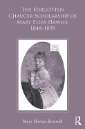 The Forgotten Chaucer Scholarship of Mary Eliza Haweis, 1848-1898