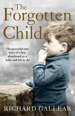 The Forgotten Child - Gallear, Richard