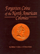 The Forgotten Coins of the North American Colonies