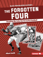 The Forgotten Four: Breaking the Color Barrier in Pro Football