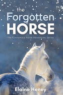 The Forgotten Horse - Book 1 in the Connemara Horse Adventure Series for Kids. The perfect gift for children age 8-12.