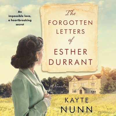 The Forgotten Letters of Esther Durrant Lib/E - Parkes-Lockwood, Arianwen (Read by), and Nunn, Kayte