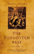 The Forgotten Past - Volume II: Another Eclectic Collection of Little Known Stories from the Annals of History