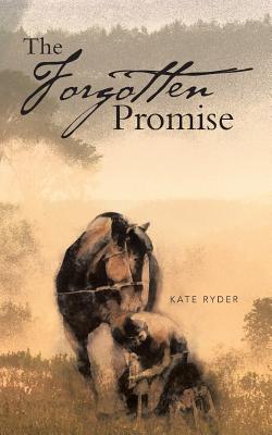 The Forgotten Promise - Ryder, Kate