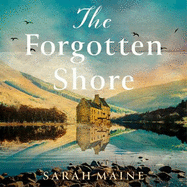 The Forgotten Shore: The sweeping new novel of family, secrets and forgiveness from the author of THE HOUSE BETWEEN TIDES