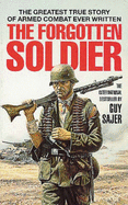 The Forgotten Soldier - Sajer, Guy, and Emmet, L. (Translated by)