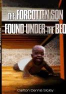 THE Forgotten Son Found Under the Bed