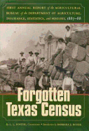 The Forgotten Texas Census: The First Annual Report of the Agricultural Bureau of the Department of Agriculture, Insurance, Statistics, and History, 1887-1888