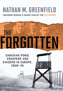 The Forgotten: The Canadian POWs, Escapers and Evaders in Europe, 193