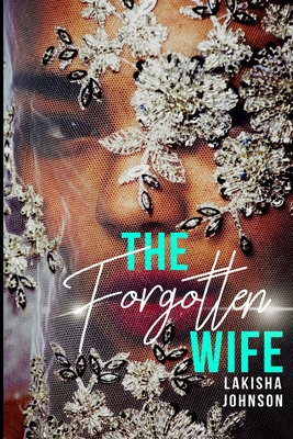 The Forgotten Wife - Johnson, Lakisha