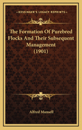 The Formation of Purebred Flocks and Their Subsequent Management (1901)