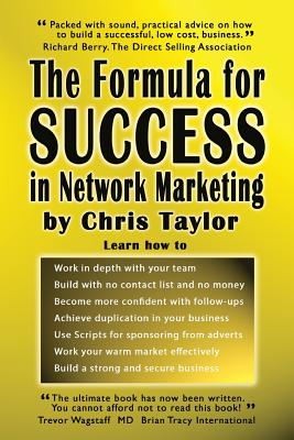 The Formula for Success in Network Marketing - Taylor, Chris