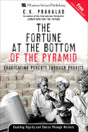 The Fortune at the Bottom of the Pyramid: Eradicating Poverty Through Profits