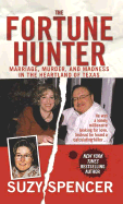 The Fortune Hunter: A Story of Marriage, Murder, and Madness in the Heartland of Texas
